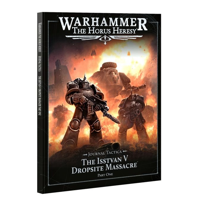 WARHAMMER THE HORUS HERESY: JOURNAL TACTICA ISSTVAN V: PART 1